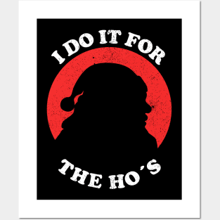 I Do It For The Ho's - Funny Christmas Posters and Art